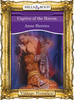 Captive of the Harem - Anne  Herries 