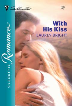 With His Kiss - Laurey  Bright 