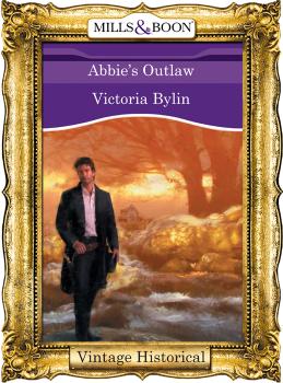 Abbie's Outlaw - Victoria  Bylin 