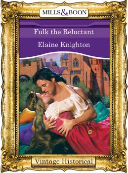Fulk The Reluctant - Elaine  Knighton 