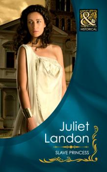 Slave Princess - Juliet  Landon 