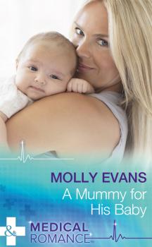 A Mummy For His Baby - Molly  Evans 