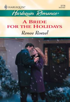 A Bride For The Holidays - Renee  Roszel 