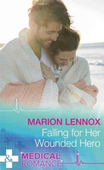 Falling For Her Wounded Hero - Marion  Lennox 