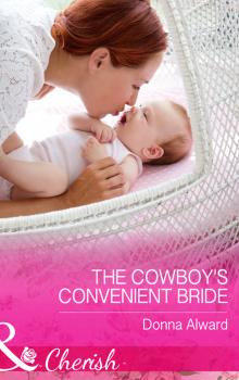 The Cowboy's Convenient Bride - DONNA  ALWARD 