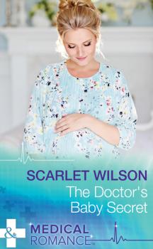 The Doctor's Baby Secret - Scarlet  Wilson 