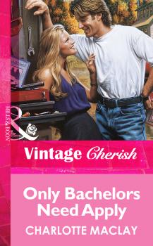 Only Bachelors Need Apply - Charlotte  Maclay 