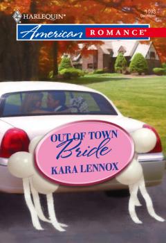 Out of Town Bride - Kara  Lennox 