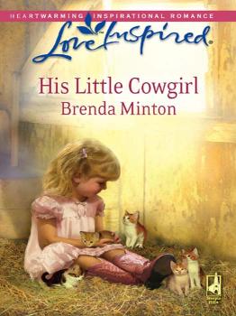 His Little Cowgirl - Brenda  Minton 