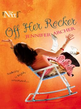 Off Her Rocker - Jennifer  Archer 