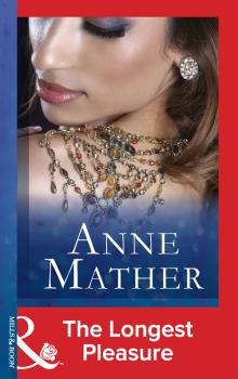 The Longest Pleasure - Anne  Mather 