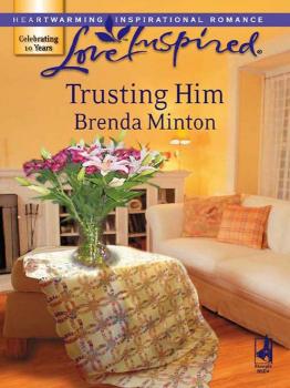 Trusting Him - Brenda  Minton 
