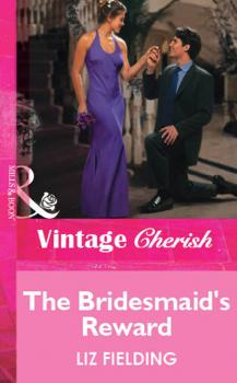 The Bridesmaid's Reward - Liz Fielding 