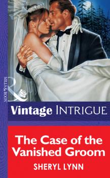 The Case Of The Vainshed Groom - Sheryl  Lynn 