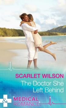The Doctor She Left Behind - Scarlet  Wilson 