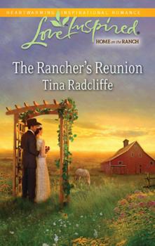 The Rancher's Reunion - Tina  Radcliffe 