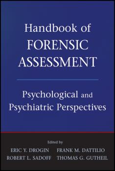 Handbook of Forensic Assessment. Psychological and Psychiatric Perspectives - Robert Sadoff L. 