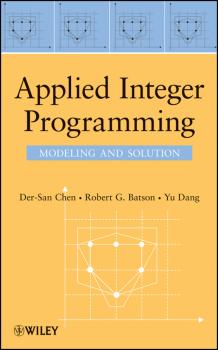 Applied Integer Programming. Modeling and Solution - Der-San  Chen 