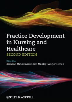 Practice Development in Nursing and Healthcare - Brendan  McCormack 