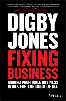 Fixing Business. Making Profitable Business Work for The Good of All - Lord Jones Digby 