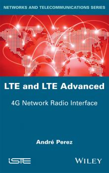 LTE & LTE Advanced. 4G Network Radio Interface - Andre  Perez 