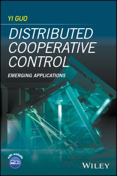Distributed Cooperative Control. Emerging Applications - Yi  Guo 