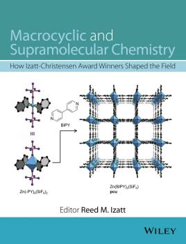 Macrocyclic and Supramolecular Chemistry. How Izatt-Christensen Award Winners Shaped the Field - Reed Izatt M. 