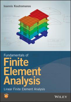 Fundamentals of Finite Element Analysis. Linear Finite Element Analysis - Ioannis  Koutromanos 