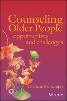 Counseling Older People. Opportunities and Challenges - Charlene Kampfe M. 