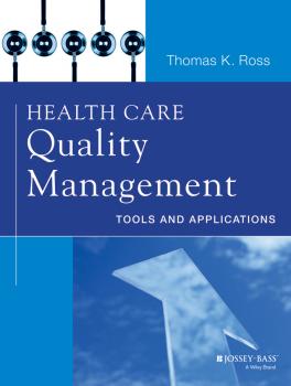 Health Care Quality Management. Tools and Applications - Thomas Ross K. 