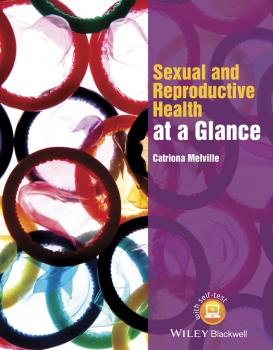 Sexual and Reproductive Health at a Glance - Catriona  Melville 