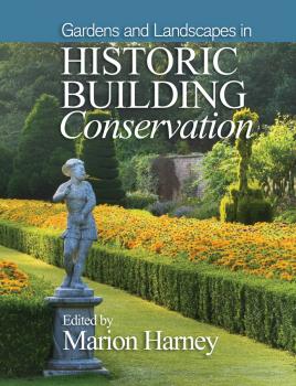 Gardens and Landscapes in Historic Building Conservation - Marion  Harney 