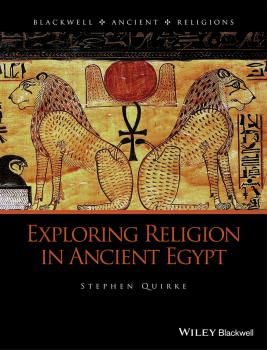 Exploring Religion in Ancient Egypt - Stephen  Quirke 