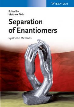 Separation of Enantiomers. Synthetic Methods - Matthew Todd H. 