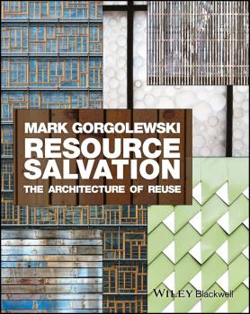 Resource Salvation. The Architecture of Reuse - Mark  Gorgolewski 