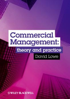 Commercial Management. Theory and Practice - David  Lowe 
