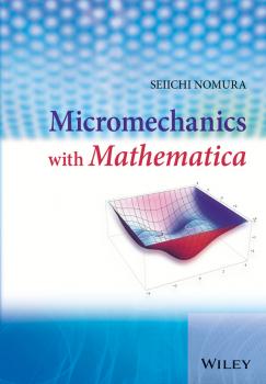 Micromechanics with Mathematica - Seiichi  Nomura 