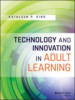 Technology and Innovation in Adult Learning - Kathleen King P. 
