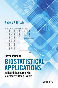 Introduction to Biostatistical Applications in Health Research with Microsoft Office Excel - Robert Hirsch P. 