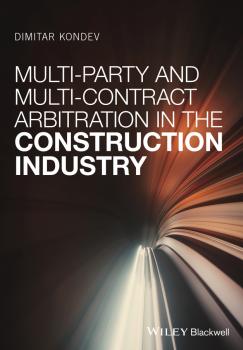 Multi-Party and Multi-Contract Arbitration in the Construction Industry - Dimitar  Kondev 