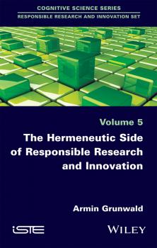 The Hermeneutic Side of Responsible Research and Innovation - Armin  Grunwald 