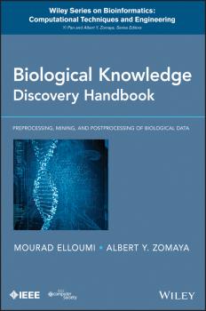 Biological Knowledge Discovery Handbook. Preprocessing, Mining and Postprocessing of Biological Data - Mourad Elloumi 