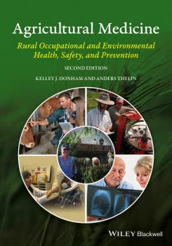 Agricultural Medicine. Rural Occupational and Environmental Health, Safety, and Prevention - Anders  Thelin 