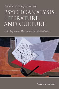 A Concise Companion to Psychoanalysis, Literature, and Culture - Ankhi  Mukherjee 