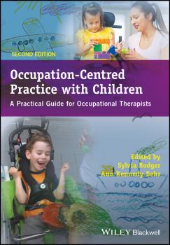 Occupation-Centred Practice with Children. A Practical Guide for Occupational Therapists - Sylvia  Rodger 