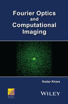 Fourier Optics and Computational Imaging - Kedar  Khare 