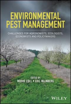 Environmental Pest Management. Challenges for Agronomists, Ecologists, Economists and Policymakers - Eric  Wajnberg 