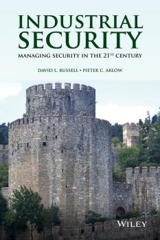 Industrial Security. Managing Security in the 21st Century - Pieter Arlow C. 