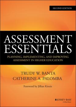 Assessment Essentials. Planning, Implementing, and Improving Assessment in Higher Education - Jillian  Kinzie 