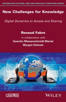 New Challenges for Knowledge. Digital Dynamics to Access and Sharing - Renaud  Fabre 